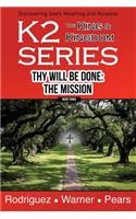 K2 Series, Thy Will Be Done: The Mission