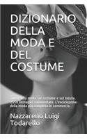 Dizionario Della Moda E del Costume: Tutto Sulla Moda Sul Costume E Sul Tessile. 1550 Immagini Commentate. l'Enciclopedia Della Moda Pi