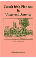 Scotch Irish Pioneers in Ulster and America