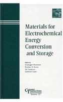 Materials for Electrochemical Energy Conversion and Storage