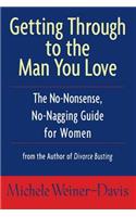 Getting Through to the Man You Love