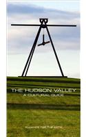 The Hudson Valley: A Cultural Guide: Alliance for the Arts