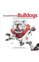 For the Love of the Bulldogs