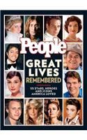 Great Lives Remembered: 55 Stars, Heroes and Icons America Loved