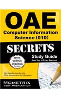 Oae Computer Information Science (010) Secrets Study Guide: Oae Test Review for the Ohio Assessments for Educators