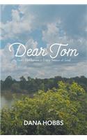 Dear Tom