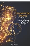 Prophetic dance Makes Everything Better