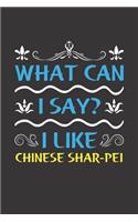 What Can I Say? I Like Chinese Shar-Pei