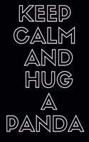 Keep Calm and Hug a Panda