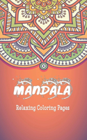 Mandala Relaxing Coloring Pages: Mandala drawing Book / Mandala Coloring Book Gift, 120 Pages, 6x9, Soft Cover, Matte Finish