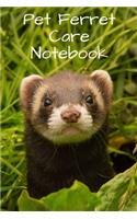 Pet Ferret Care Notebook