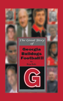 Great Story of Georgia Bulldogs Football Ii