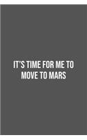 It's time for me to Move to Mars.