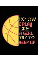 I know i play like a girl try to keep up