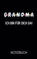 G R A N D M a Ich Bin Für Dich Da! Notizbuch