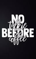 No Talkie Before Coffee