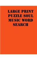 Large print puzzle soul music Word Search