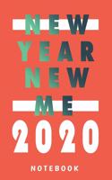 New Year New Me 2020 Notebook/Journal