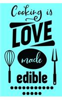Cooking Is Love Made Edible