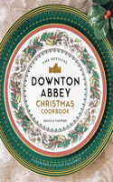 Official Downton Abbey Christmas Cookbook