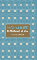 Le Messager de Dieu Mohammed