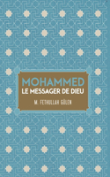Le Messager de Dieu Mohammed