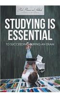 Studying is Essential to Succeeding During an Exam