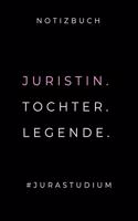 Notizbuch Juristin. Tochter. Legende. #jurastudium: A5 Geschenkbuch KARIERT zum Jura Studium - Notizbuch für Rechts-studenten Anwälte - witziger Spruch zum Abitur - Studienbeginn - Erstes Semester