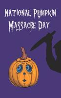 National Pumpkin Massacre Day