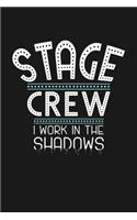 Stage Crew I work in the Shadows: KALENDER 2020/2021 mit Monatsplaner/Wochenansicht mit Notizen und Aufgaben Feld! Für Theater, Musical, Broadway Fans Schauspieler, Bühnenmitarbeiter