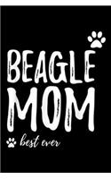 Beagle Mom best ever: Beagle Mom Funny for Dog Mom Journal/Notebook Blank Lined Ruled 6x9 100 Pages