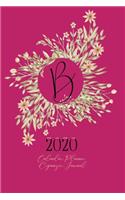 B - 2020 Calendar, Planner, Organizer, Journal: Black Monogram Letter B on a golden floral wreath. Monthly and Weekly Planner, including 2019 and 2021 Calendars