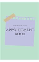 15 Minute & Daily Appointment Book- 105 pages-6x9 Inches-For Modern Women to Manage Schedule