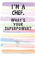 I'm a Chef. What's Your Superpower?