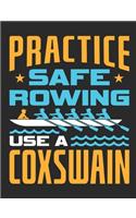 Practice Safe Rowing Use A Coxswain