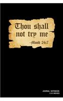 Thou Shall Not Try Me Mood 24