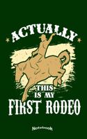 Actually This Is My First Rodeo