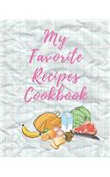My Favorite Recipes Cookbook: Blank Recipe Journal To Write In, The Perfect Book To Write Recipes In