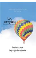 La Oración: Elevate a Las Alturas(9 Ministerio Pasión Por Su Presencia)