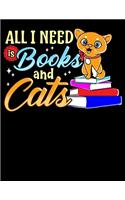 All I Need Is Books And Cats: All I Need Is Books And Cats Cute Bookworm Cat Reading Blank Sketchbook to Draw and Paint (110 Empty Pages, 8.5" x 11")