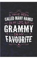 I Have Been Called Many Names In My Life, But Grammy Is My Favorite: Family life Grandma Mom love marriage friendship parenting wedding divorce Memory dating Journal Blank Lined Note Book Gift