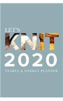 Let's Knit - 2020 Yearly And Weekly Planner