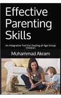 Effective Parenting Skills: An Integrative Tool for Dealing All Age Group Children