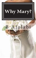 Why Mary?