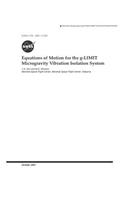 Equations of Motion for the G-Limit Microgravity Vibration Isolation System