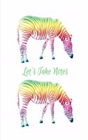 Let's Take Notes: Rainbow Zebra 8.5 x 11 Best 100 Page College Ruled Composition Planner for School: Doodles, Drawings, Writing, Learning and Diary Note Paper Pad for