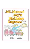 All Aboard Jay's Birthday Express