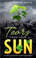 Tears From Your Sun