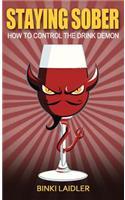 Staying Sober: How to Control the Drink Demon