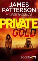 Private Gold: BookShots(A Private Thriller)
